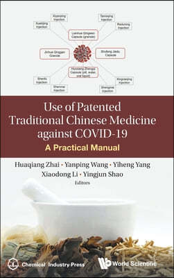 Use of Patented Traditional Chinese Medicine Against Covid-19: A Practical Manual