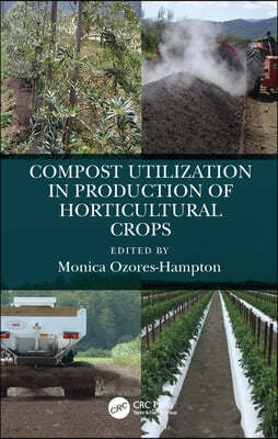 Compost Utilization in Production of Horticultural Crops