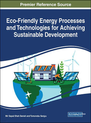 Eco-Friendly Energy Processes and Technologies for Achieving Sustainable Development