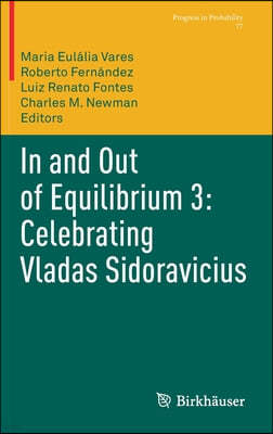 In and Out of Equilibrium 3: Celebrating Vladas Sidoravicius