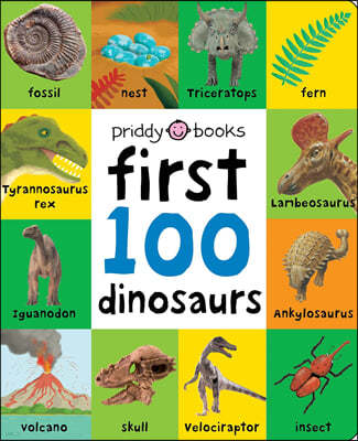 First 100: First 100 Dinosaurs