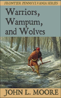 Warriors, Wampum, and Wolves