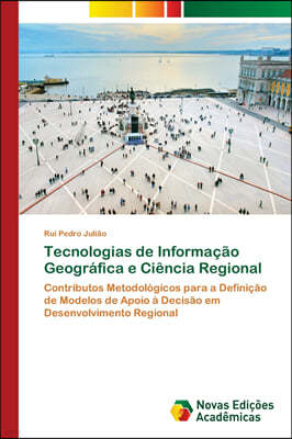 Tecnologias de Informacao Geografica e Ciencia Regional