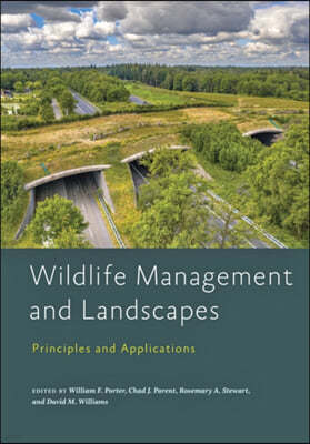 Wildlife Management and Landscapes: Principles and Applications