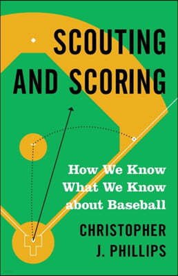 Scouting and Scoring: How We Know What We Know about Baseball