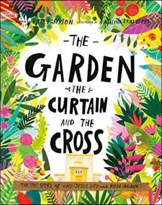 The Garden, the Curtain, and the Cross Board Book: The True Story of Why Jesus Died and Rose Again