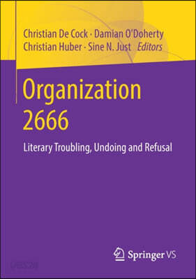 Organization 2666: Literary Troubling, Undoing and Refusal