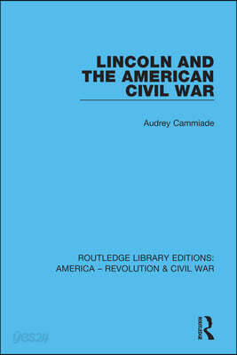 Lincoln and the American Civil War