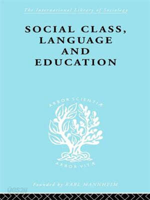 Social Class Language and Education