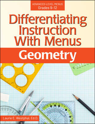 Differentiating Instruction with Menus: Geometry (Grades 9-12)