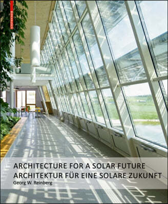 Georg W. Reinberg: Architektur Fur Eine Solare Zukunft / Architecture for a Solar Future
