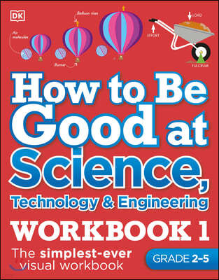 How to Be Good at Science, Technology and Engineering Workbook, Grades 2-5