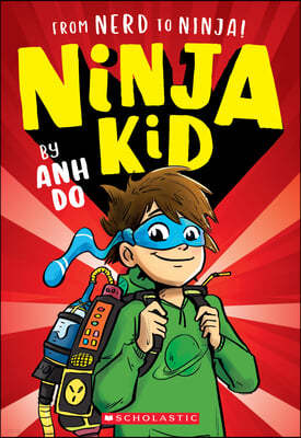 From Nerd to Ninja! (Ninja Kid #1)