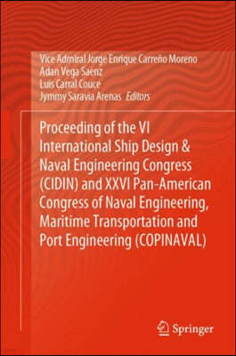 Proceeding of the VI International Ship Design & Naval Engineering Congress (Cidin) and XXVI Pan-American Congress of Naval Engineering, Maritime Tran