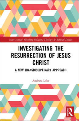 Investigating the Resurrection of Jesus Christ