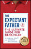 The Expectant Father: The Ultimate Guide for Dads-To-Be