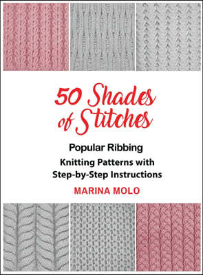 50 Shades of Stitches - Vol 1: Popular Ribbing