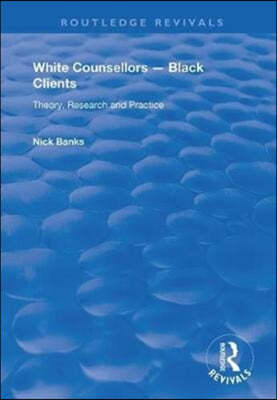 White Counsellors ? Black Clients