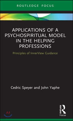 Applications of a Psychospiritual Model in the Helping Professions