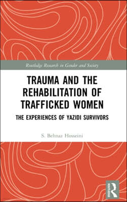 Trauma and the Rehabilitation of Trafficked Women