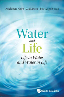 Water and Life: Life in Water and Water in Life