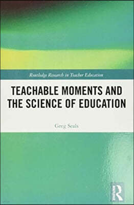 Teachable Moments and the Science of Education