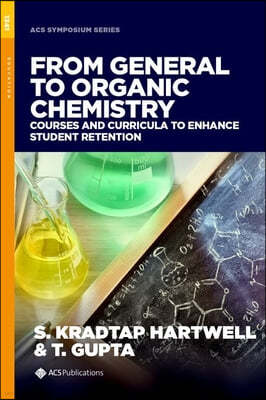 From General to Organic Chemistry: Courses and Curricula to Enhance Student Retention