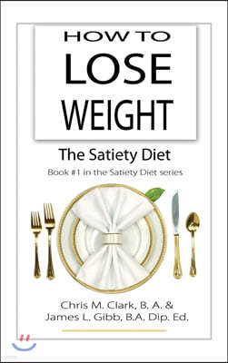 How to Lose Weight - The Satiety Diet