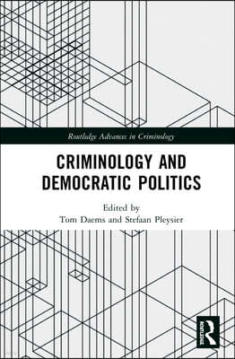 Criminology and Democratic Politics