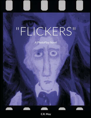 Lulu.com "Flickers": A PhotoPlay Novel