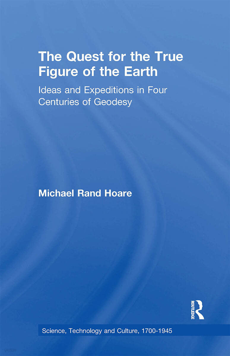 Quest for the True Figure of the Earth