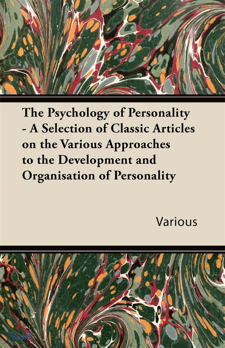 The Psychology of Personality - A Selection of Classic Articles on the Various Approaches to the Development and Organisation of Personality