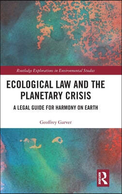 Ecological Law and the Planetary Crisis