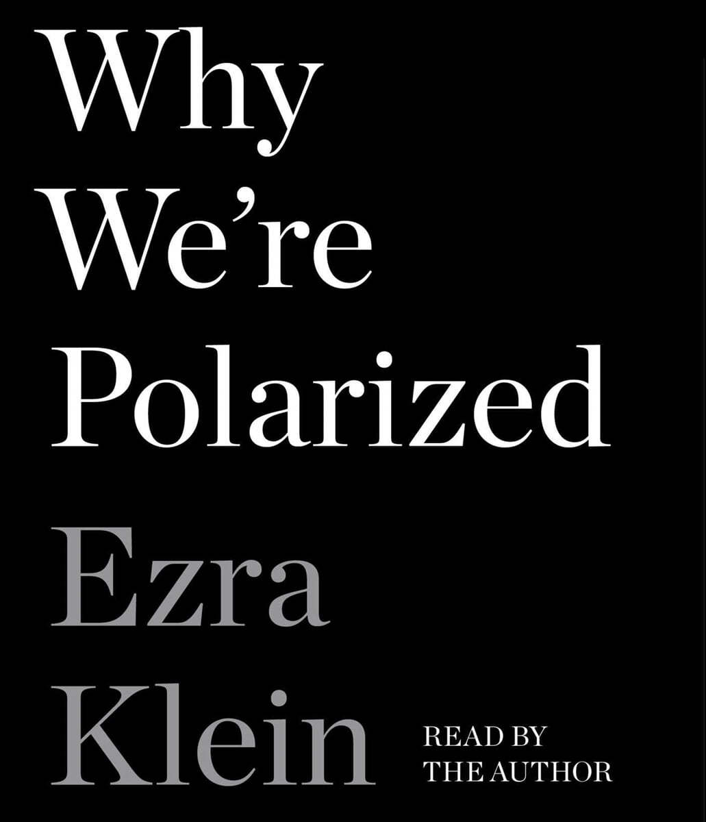 Why We're Polarized