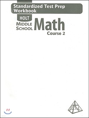 Math Course 2, Grade 7 Standardized Test Prep Workbook