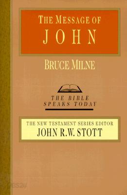 The Message of John