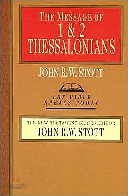The Message of 1 and 2 Thessalonians