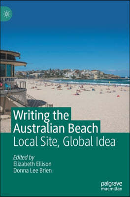 Writing the Australian Beach: Local Site, Global Idea