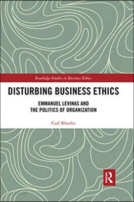 Disturbing Business Ethics