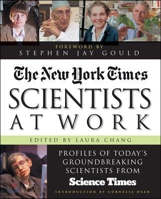 The New York Times Scientists at Work: Profiles of Today's Groundbreaking Scientists from Science Times