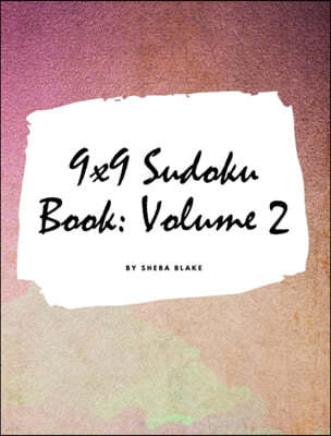 9x9 Sudoku Puzzle Book: Volume 2 (Large Hardcover Puzzle Book for Teens and Adults)