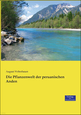 Die Pflanzenwelt der peruanischen Anden