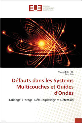 Defauts dans les Systems Multicouches et Guides d'Ondes