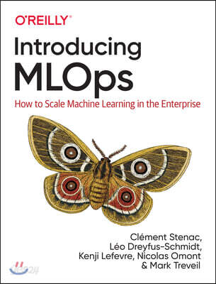 Introducing MLOps: How to Scale Machine Learning in the Enterprise