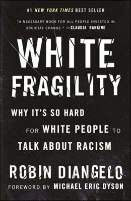 White Fragility: Why It's So Hard for White People to Talk about Racism