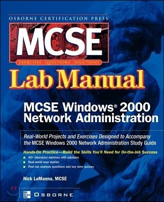 MCSE Windows 2000 Network Administration: Lab Manual