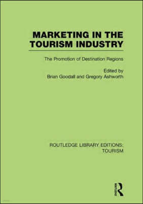 Marketing in the Tourism Industry (RLE Tourism)