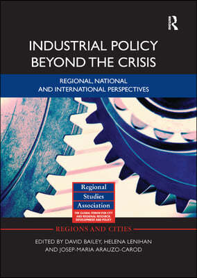 Industrial Policy Beyond the Crisis