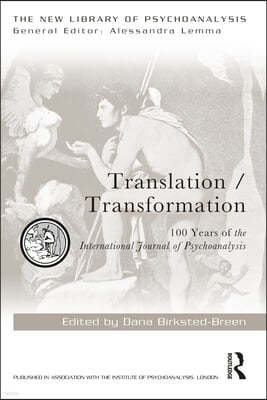 Translation/Transformation: 100 Years of the International Journal of Psychoanalysis