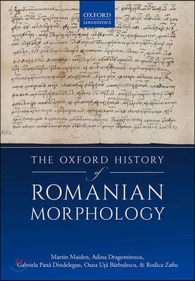 The Oxford History of Romanian Morphology